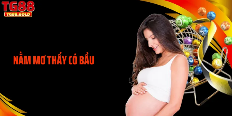 Nằm Mơ Thấy Có Bầu